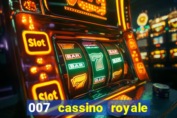 007 cassino royale filme completo em portugues