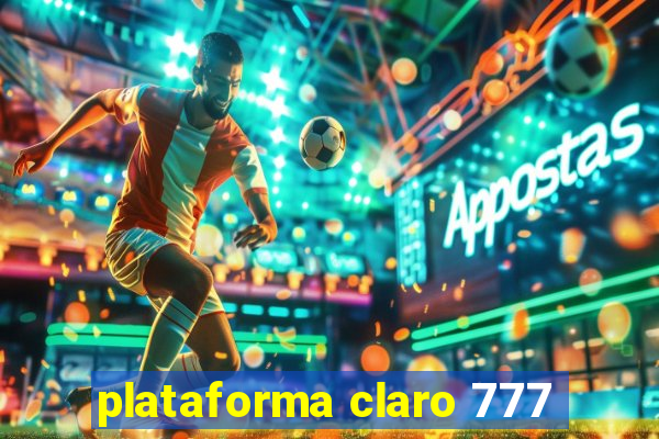 plataforma claro 777