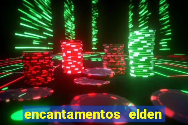 encantamentos elden ring wiki