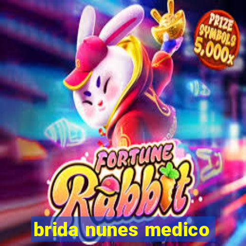 brida nunes medico