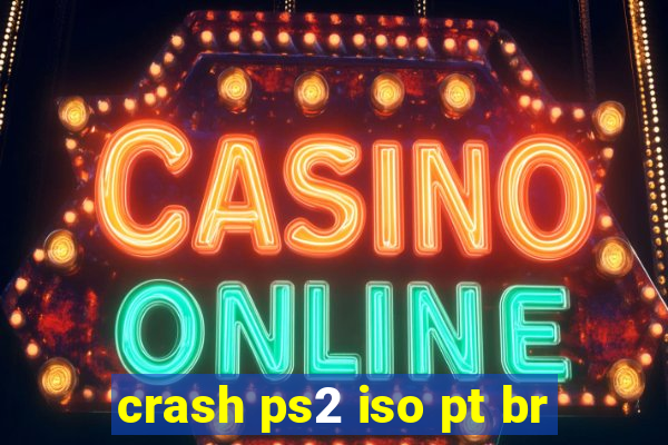 crash ps2 iso pt br