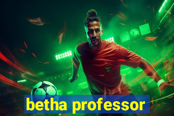 betha professor