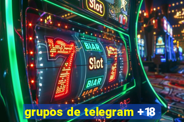 grupos de telegram +18