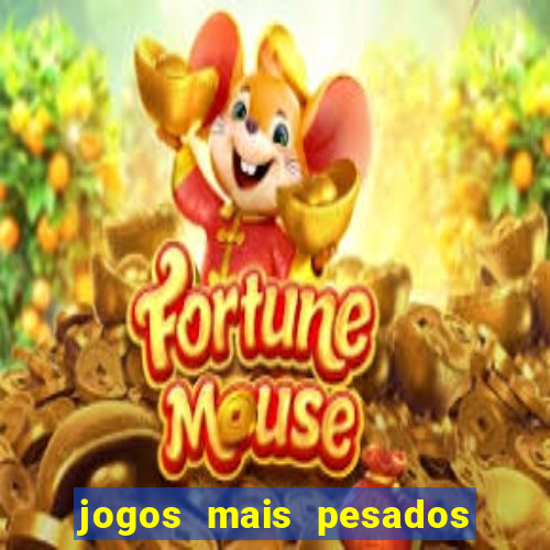 jogos mais pesados android 2024