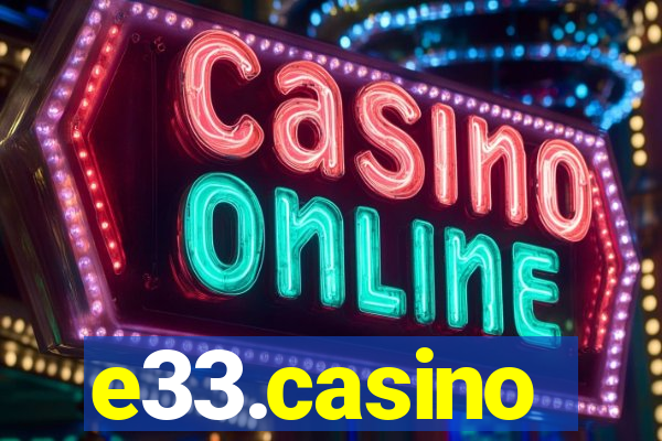 e33.casino