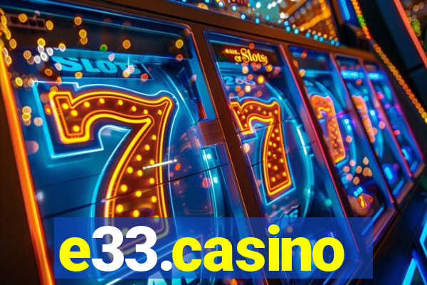 e33.casino