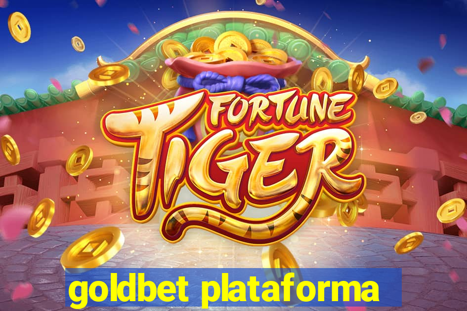 goldbet plataforma