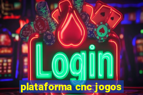 plataforma cnc jogos