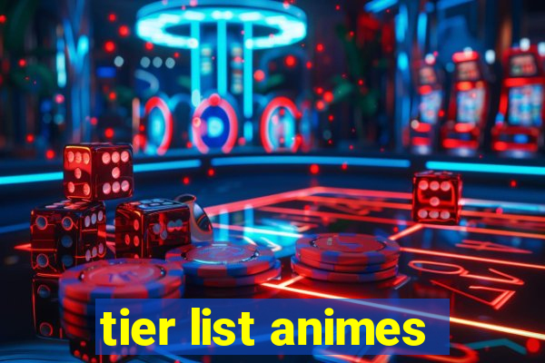 tier list animes