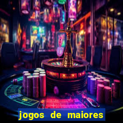 jogos de maiores de 18