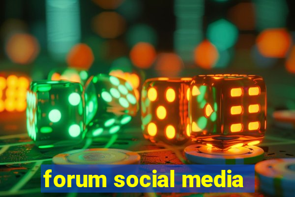 forum social media