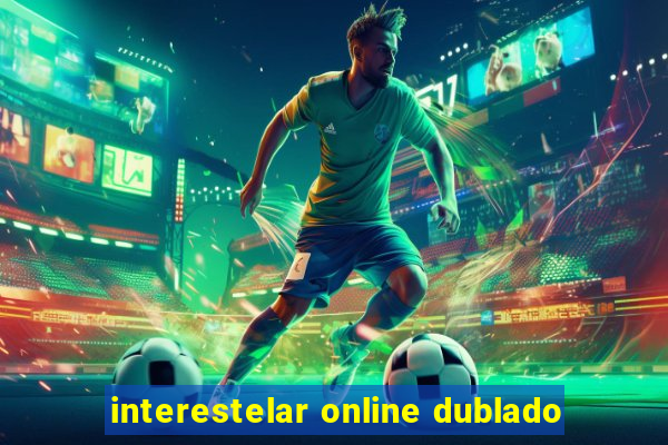 interestelar online dublado