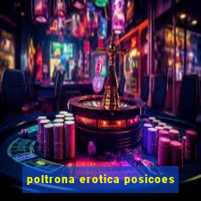 poltrona erotica posicoes