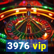 3976 vip