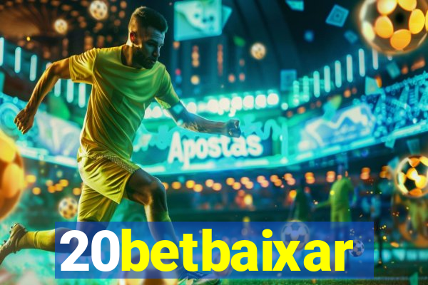 20betbaixar