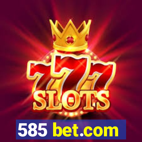 585 bet.com