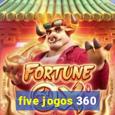 five jogos 360