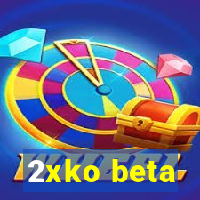 2xko beta