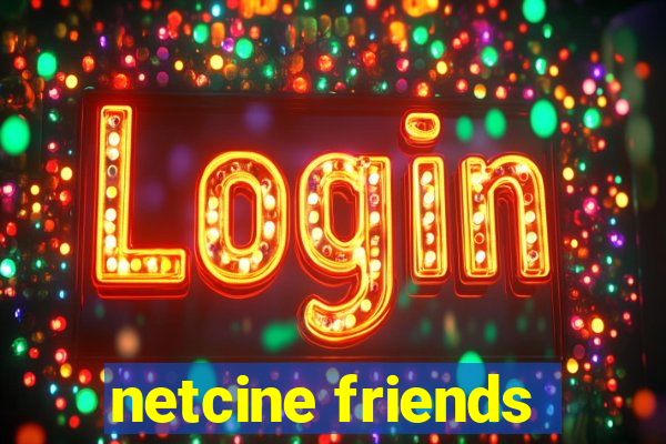 netcine friends