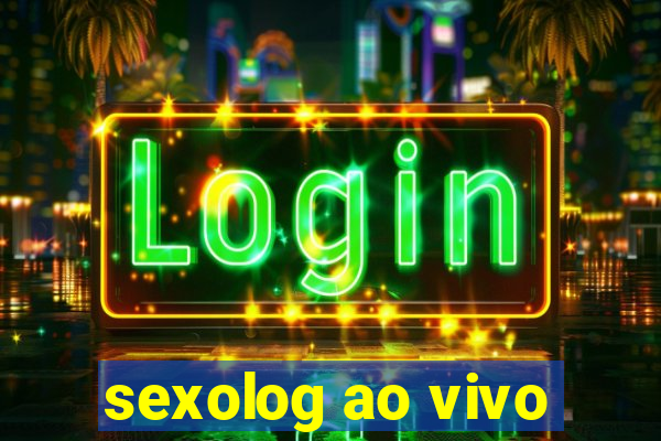 sexolog ao vivo