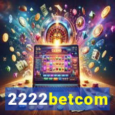 2222betcom