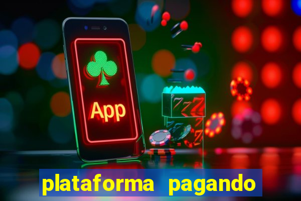 plataforma pagando no cadastro cassino