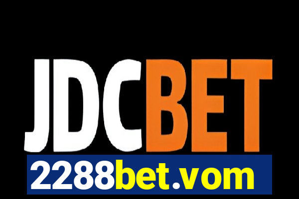 2288bet.vom