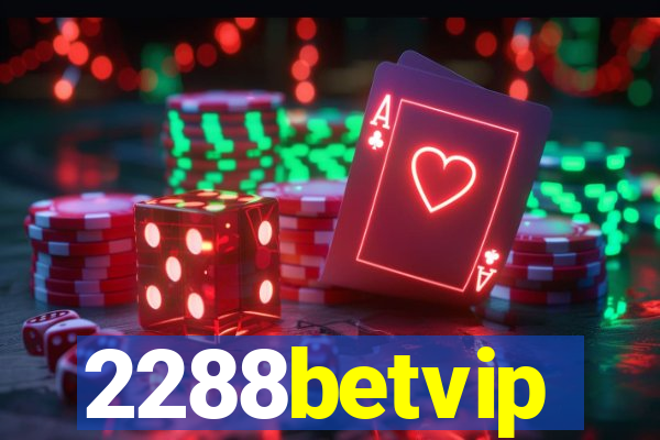 2288betvip