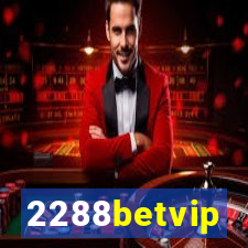 2288betvip