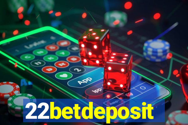 22betdeposit