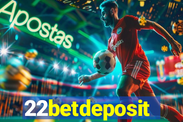 22betdeposit