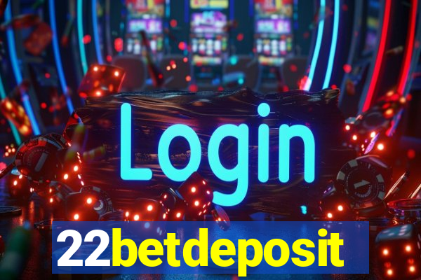 22betdeposit