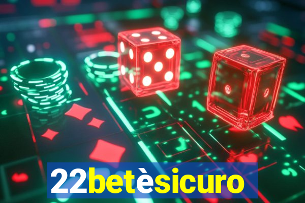 22betèsicuro