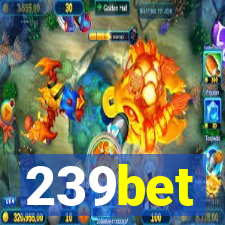 239bet