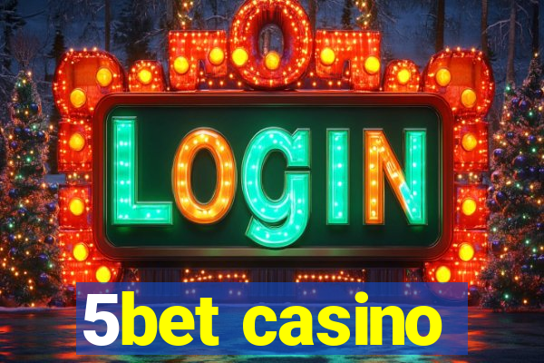 5bet casino