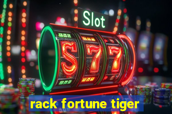 rack fortune tiger