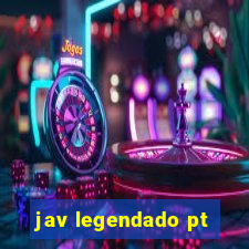 jav legendado pt