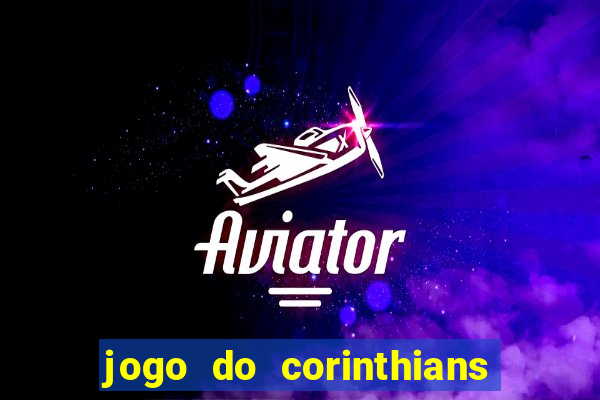 jogo do corinthians multi canais