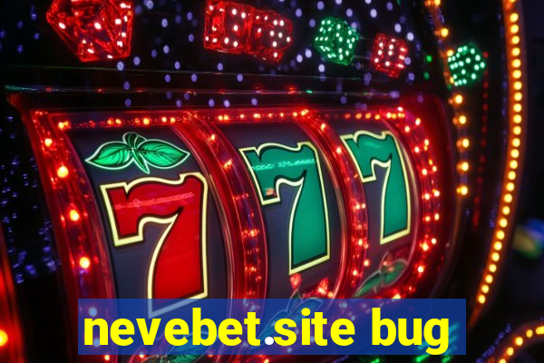 nevebet.site bug