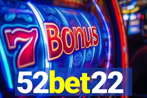 52bet22