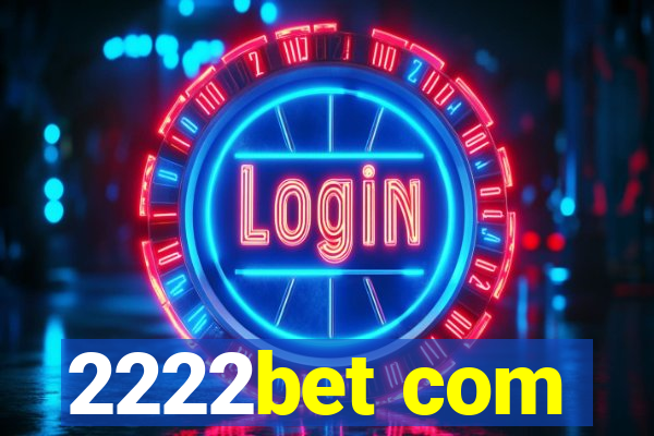 2222bet com