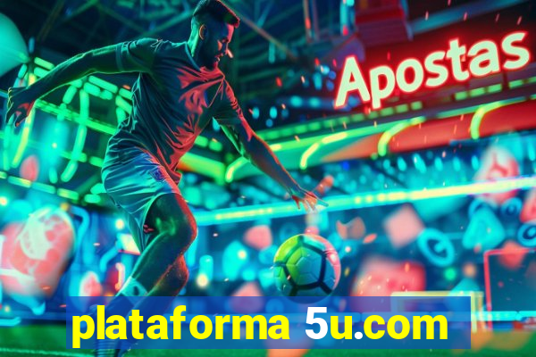 plataforma 5u.com