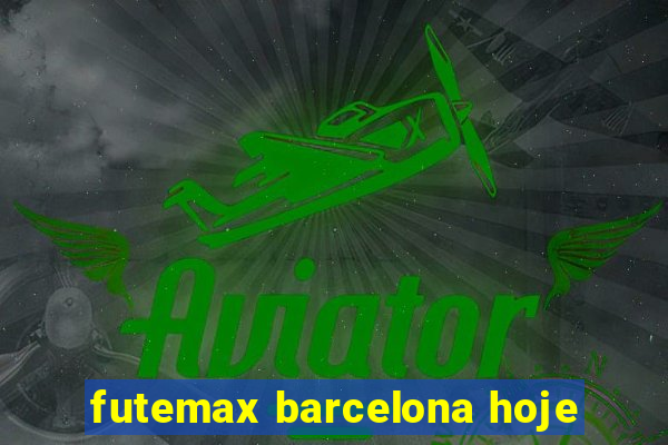 futemax barcelona hoje