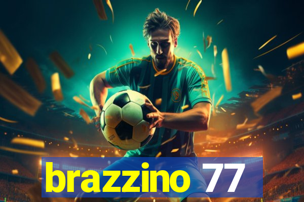 brazzino 77