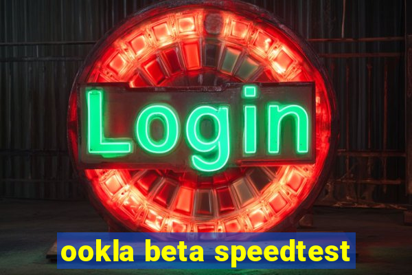 ookla beta speedtest