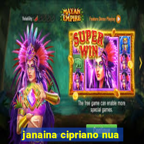 janaina cipriano nua