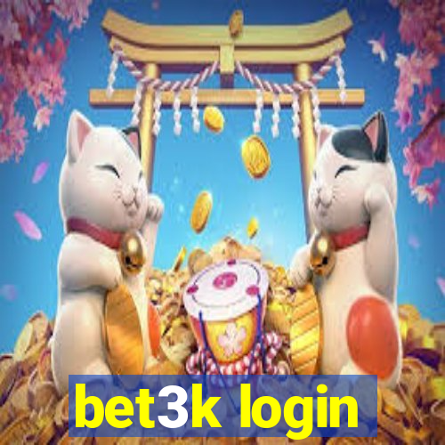 bet3k login