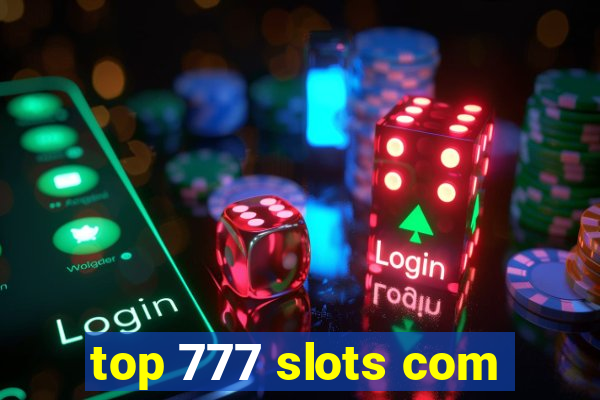 top 777 slots com