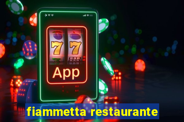 fiammetta restaurante