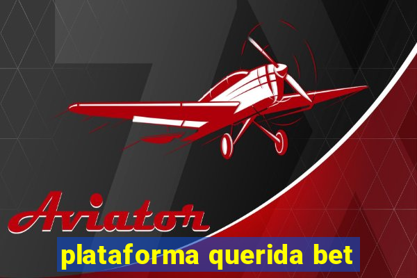 plataforma querida bet